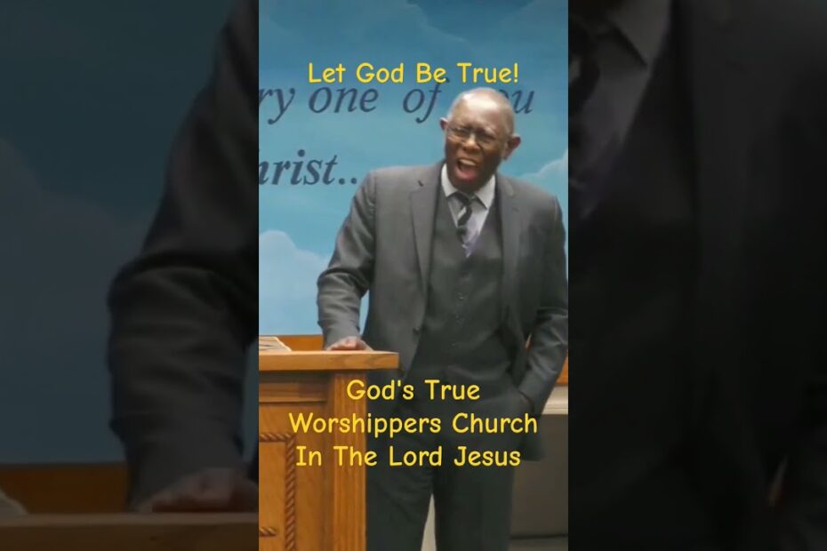 Let God Be True & Every Man A Liar