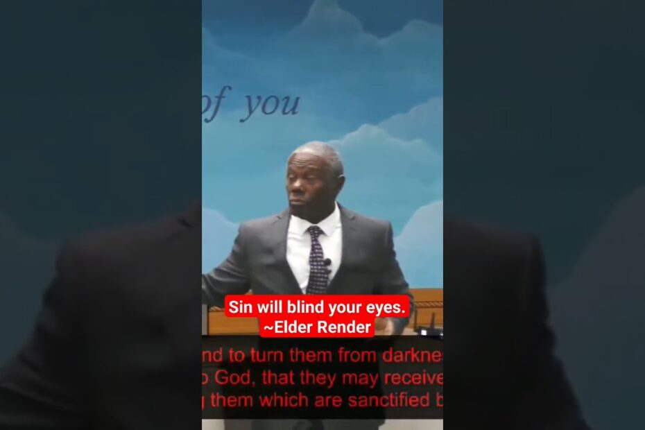 Being Spiritually Blind ~Elder Render #religion #jesus #god #repentance #church #holy #faith #repent